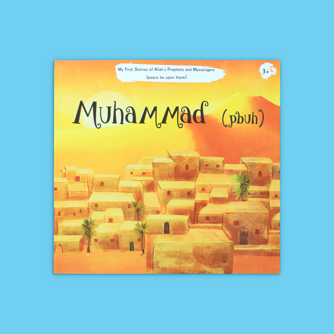 My First Stories of Allah's Prophets and Messengers (PBUT)